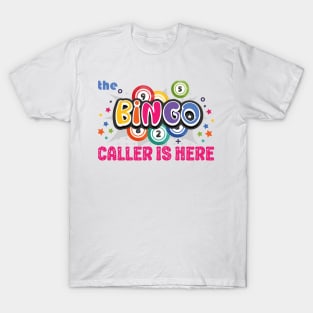 The Bingo Caller Is Here Valentines Day T-Shirt